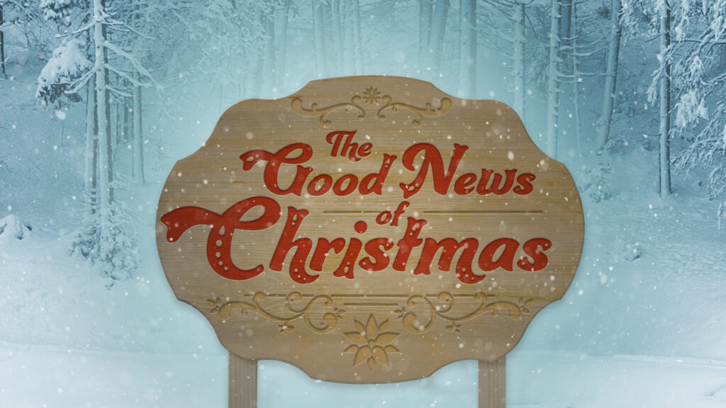 The Good News of Christmas