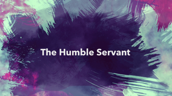 The Humble Servant