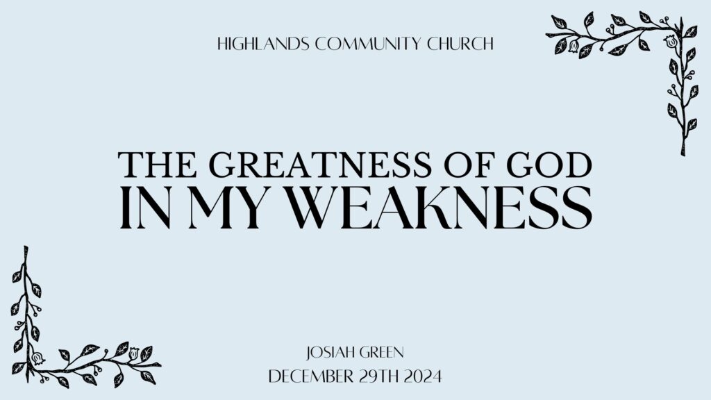 The Greatness of God in My Weakness